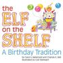 The Elf on the Shelf A Birthday Tradition