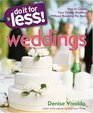 Do It For Less! Wedding: How to Create Your Dream Wedding Without Breaking the Bank
