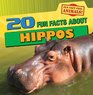 20 Fun Facts About Hippos