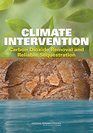 Climate Intervention Carbon Dioxide Removal and Reliable Sequestration