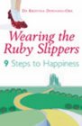 Wearing the Ruby Slippers The Ten Habbits of Happy People