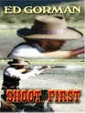 Shoot First