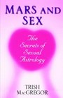 Mars and Sex The Secrets of Sexual Astrology