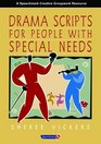 Drama Scripts for People with Special Needs Inclusive Drama for PMLD Autistic Spectrum and Special Needs Groups