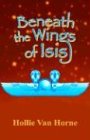 Beneath the Wings of Isis (Time Travelers, Bk 7)