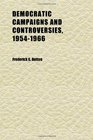 Democratic Campaigns and Controversies 19541966 Oral History Transcript  and Related Material 19771981