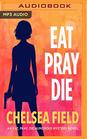 Eat Pray Die