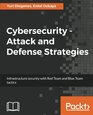 Cybersecurity  Attack and Defense Strategies Infrastructure security with Red Team and Blue Team tactics
