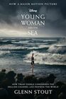Young Woman and the Sea How Trudy Ederle Conquered the English Channel and Inspired the World