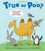 True or Poo A Kid's Guide to Animal Facts  Fakes
