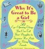 Why It's Great to Be a Girl  50 Things You Can Tell Your Daughter to Increase Her Pride in Being Female