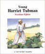 Young Harriet Tubman Freedom Fighter