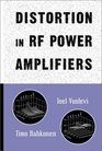 Distortion in Rf Power Amplifiers