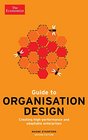 Guide to Organisation Design Creating highperforming and adaptable enterprises
