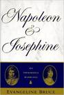 Napoleon and Josephine An Improbable Marriage