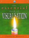 The Essential Book of Visualisation