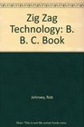 Zig Zag Technology B B C Book