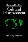 Cultural Disarmament The Way to Peace
