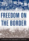 Freedom on the Border An Oral History of the Civil Rights Movement in Kentucky