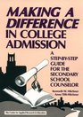 Making a Difference in College Admission A StepByStep Guide for the Secondary School Counselor