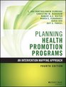 Planning Health Promotion Programs An Intervention Mapping Approach