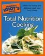 The Complete Idiot's Guide to Total Nutrition Cooking