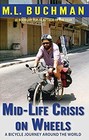 MidLife Crisis on Wheels a bicycle journey around the world