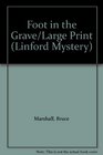 Foot in the Grave/Large Print