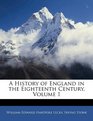 A History of England in the Eighteenth Century Volume 1