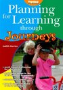 Planning for Learning Through Journeys