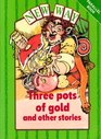New Way Three Pots of Gold