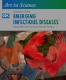 Art in Science Selections from EMERGING INFECTIOUS DISEASES