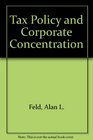 Tax policy and corporate concentration