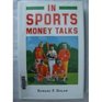In Sports Money Talks