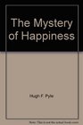The Mystery of Happiness