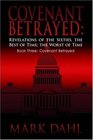Covenant Betrayed Revelations of the Sixties the Best of Time the Worst of Time  Book Three Covenant Betrayed