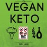 Vegan Keto The Vegan Ketogenic Diet and Low Carb Vegan Diet for Rapid Fat Loss