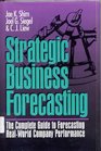 Strategic Business Forecasting The Complete Guide to Forecasting RealWorld Company Performance