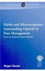 Myths And Misconceptions Surrounding Opioids in Pain Management