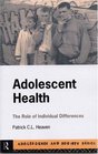 Adolescent Health The Role of Individual Differences