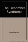 The December Syndrome
