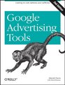 Google Advertising Tools Cashing in with AdSense and AdWords
