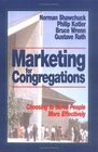 Marketing for Congregations Choosing to Serve People More Effectively