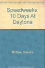 Speedweeks 10 Days At Daytona