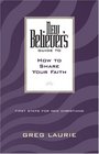 New Believer's Guide to How to Share Your Faith