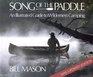 Song of the Paddle An Illustrated Guide to Wilderness Camping