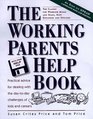 Peterson's the Working Parents Help Book Practical Advice for Dealing With the DayToDay Challenges of Kids and Careers