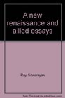 A new renaissance and allied essays