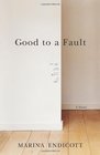 Good To a Fault A Novel