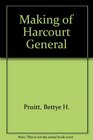 The Making of Harcourt General A History of Growth through Diversification 19221992